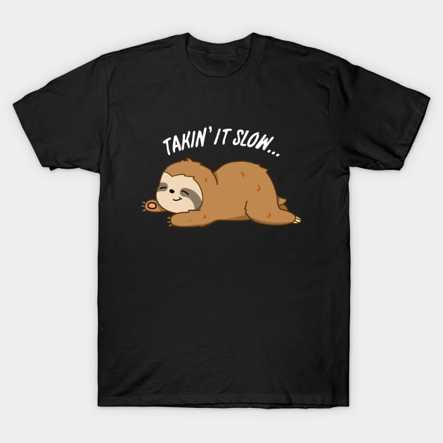 Takin It Slow Cute Sloth Pun T-Shirt by punnybone